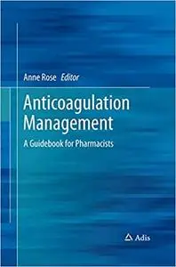 Anticoagulation Management: A Guidebook for Pharmacists (Repost)
