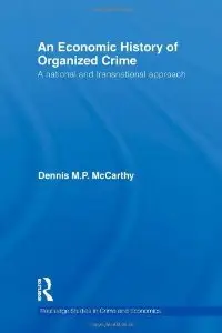 An Economic History of Organized Crime: A National and Transnational Approach