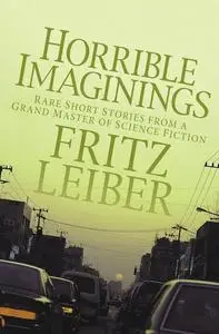 «Horrible Imaginings» by Fritz Leiber