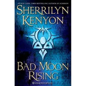 (New)Bad Moon Rising: A Dark-Hunter Novel 