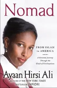 Nomad: From Islam to America: A Personal Journey Through the Clash of Civilizations