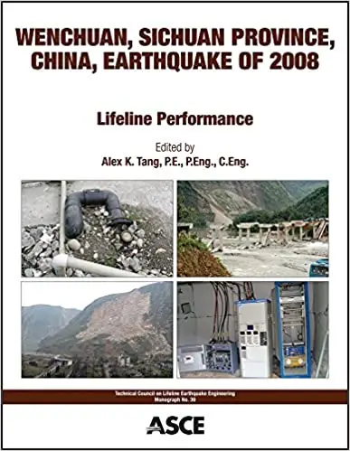 Wenchuan, Sichuan Province, China, Earthquake of 2008: Lifeline Performance (TCLEE 39) (Repost)
