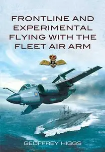 Front-Line and Experimental Flying with the Fleet Air Arm