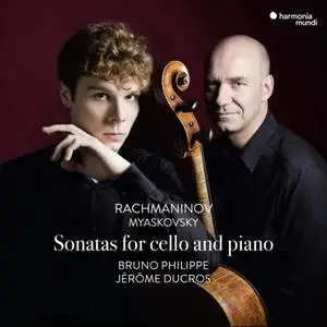 Bruno Philippe & Jérôme Ducros - Rachmaninov & Myaskovsky: Sonatas for Cello and Piano (2019) [Official Digital Download 24/96]