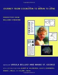 Journey from Cognition to Brain to Gene: Perspectives from Williams Syndrome
