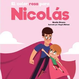 «El color rosa para Nicolás» by Noelia Orozco González