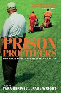 «Prison Profiteers» by Tara, Wright, paul Herival