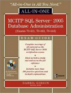 MCITP SQL Server 2005 Database Administration All-in-One Exam Guide (Exams 70-431, 70-443, & 70-444) (All-in-One)