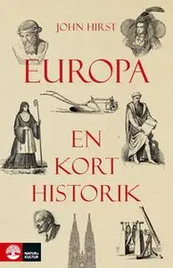 «Europa – en kort historik» by John Hirst