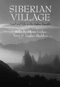 Siberian Village: Land and Life in the Sakha Republic