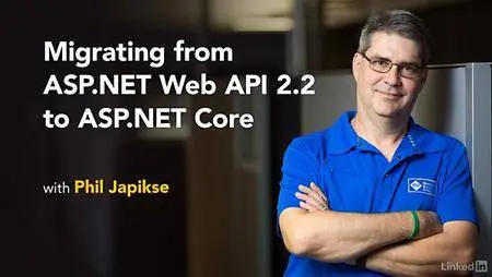 Lynda - Migrating from ASP.NET Web API 2.2 to ASP.NET Core