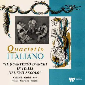 Quartetto Italiano - Gabrieli, Marini, Neri, Vitali, Scarlatti & Vivaldi- Il quartetto d'archi in Italia nel XVII secolo (2022)