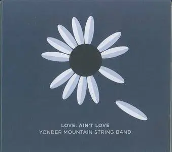 Yonder Mountain String Band - Love. Ain't Love (2017)