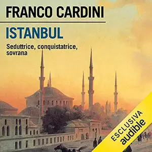 «Istanbul» by Franco Cardini