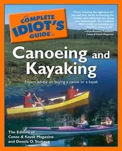 The Complete Idiot's Guide to Canoeing and Kayaking (repost)