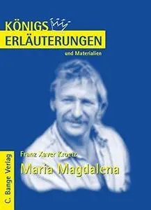 Erläuterungen Zu Franz Xaver Kroetz, Maria Magdalena