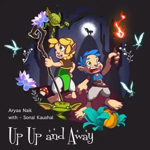 «Up Up and Away» by Aryaa Naik