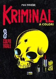 Kriminal A Colori 08 - Colpo fatale (RCS Ottobre 2020)