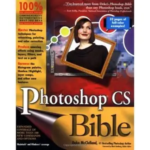Photoshop CS Bible by Deke McClelland [Repost]