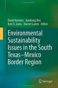 Environmental Sustainability Issues in the South Texas-Mexico Border Region