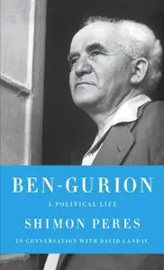Ben-Gurion: A Political Life