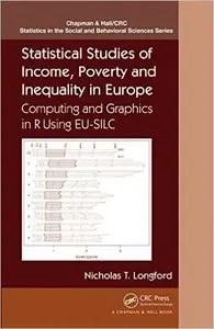 Statistical Studies of Income, Poverty and Inequality in Europe: Computing and Graphics in R using EU-SILC (Repost)