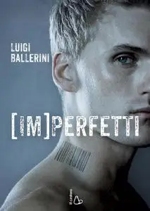 Luigi Ballerini - Imperfetti