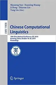 Chinese Computational Linguistics: 18th China National Conference, CCL 2019, Kunming, China, October 18–20, 2019, Procee