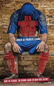«Den hemmelige fodboldspiller 2» by Anonym