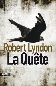 Robert Lyndon, "La quête"