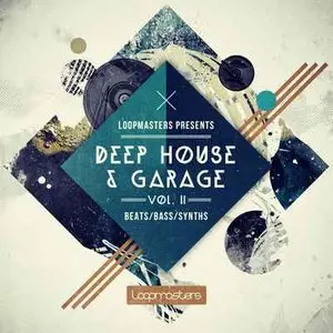 Loopmasters - Deep House and Garage Vol. 2 (MULTiFORMAT)