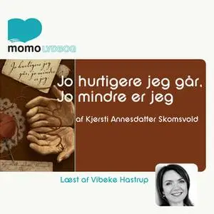 «Jo hurtigere jeg går, jo mindre er jeg» by Kjersti Annesdatter Skomsvold