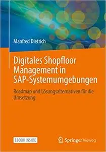 Digitales Shopfloor Management in SAP-Systemumgebungen: Roadmap und Lösungsalternativen für die Umsetzung