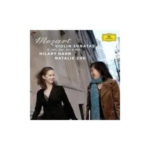Mozart: Violin Sonatas K. 301, 304, 376 & 526 - Hilary Hahn, Natalie Zhu