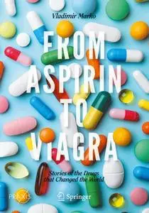From Aspirin to Viagra: Stories of the Drugs that Changed the World