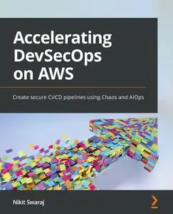 Accelerating DevSecOps on AWS: Create secure CI/CD pipelines using Chaos and AIOps