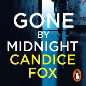 «Gone by Midnight» by Candice Fox