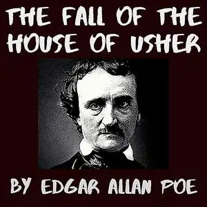 «The Fall of the House of Usher» by Edgar Allan Poe