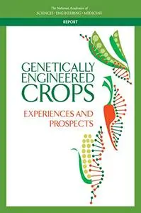 Genetically Engineered Crops: Experiences and Prospects