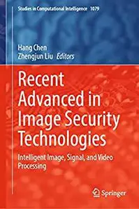 Recent Advanced in Image Security Technologies