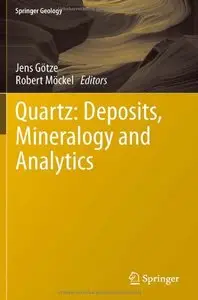 Quartz: Deposits, Mineralogy and Analytics (repost)