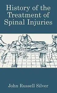 History of the Treatment of Spinal Injuries