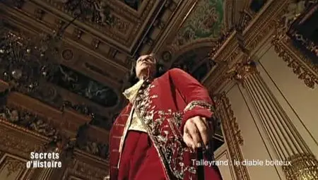 (Fr2) Secrets d'histoire - Talleyrand, le diable boiteux (2012)