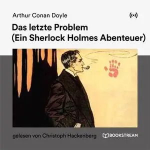 «Das letzte Problem: Ein Sherlock Holmes Abenteuer» by Sir Arthur Conan Doyle
