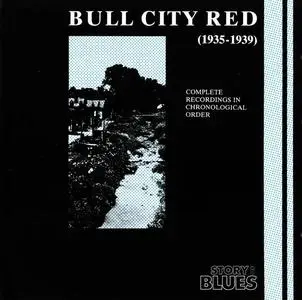 Bull City Red - Complete Recordings in Chronological Order: 1935-1939 (1992)