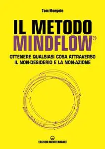 Tom Moegele - Il metodo Mindflow