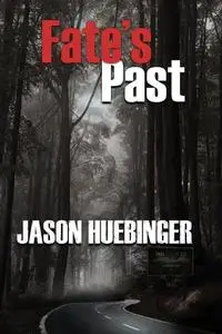 «Fate's Past» by Jason Huebinger