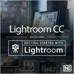 Lightroom CC 101 - Getting Started With Lightroom