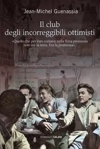 Jean-Michel Guenassia - Il club degli incorreggibili ottimisti