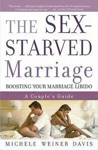 The Sex-Starved Marriage: Boosting Your Marriage Libido